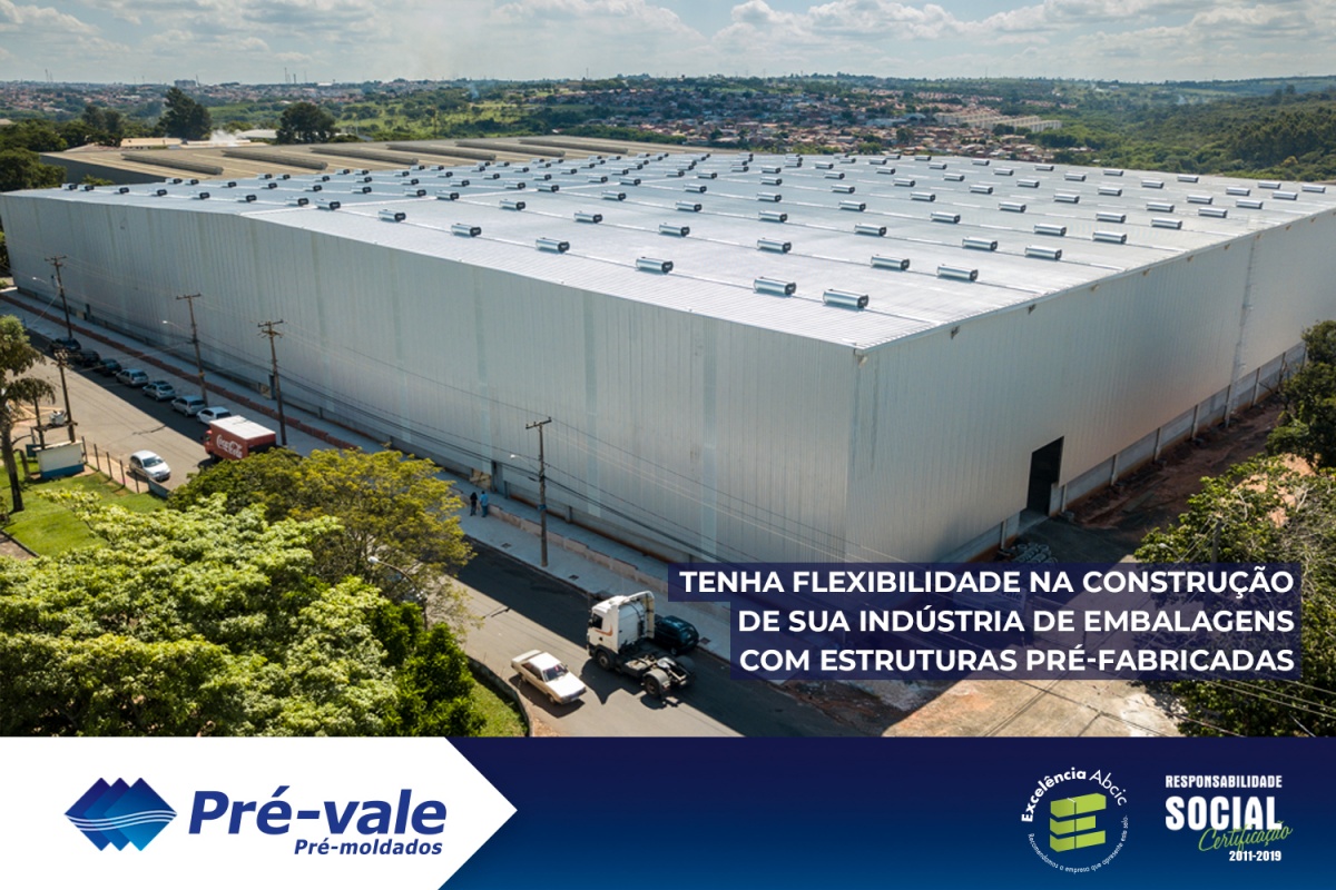 Tenha flexibilidade na construção de sua indústria de embalagens com estruturas pré-fabricadas