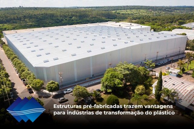 Estruturas pré-fabricadas trazem vantagens para indústrias de transformação do plástico