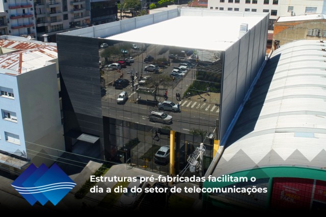 Estruturas pré-fabricadas facilitam o dia a dia do setor de telecomunicações