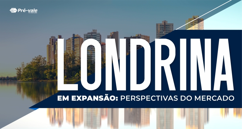 Londrina em Expansão: Perspectivas do mercado