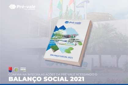 Acesse o Balanço Social 2021 e confira na íntegra as ações da Pré-vale! 