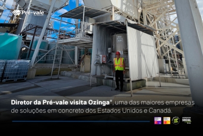 Diretor da Pré-vale visita Ozinga, uma das maiores empresas de soluções em concreto dos Estados Unidos e Canadá